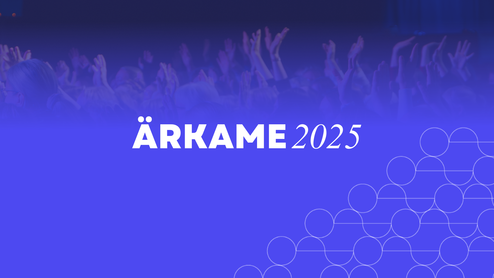 Ärkame 2025 (13.-16. novembril)