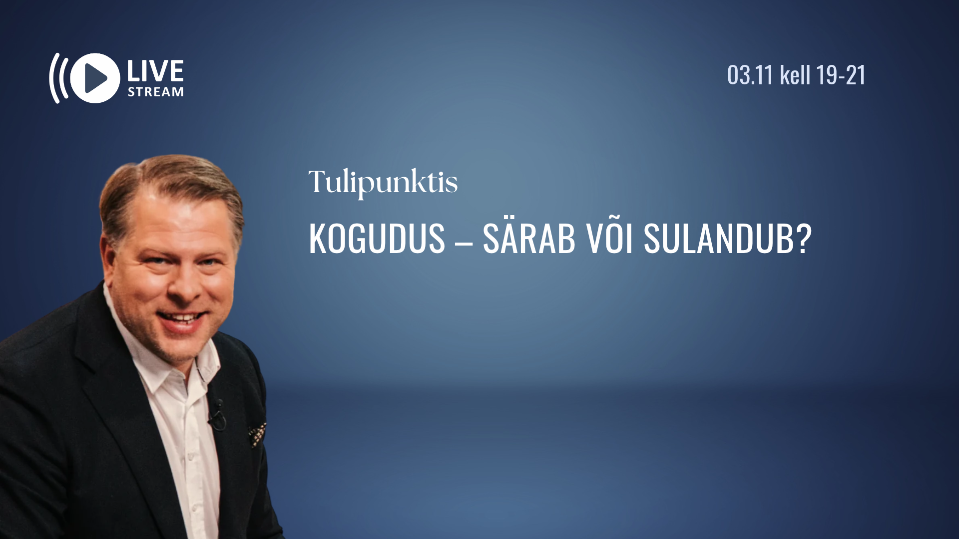 PALVESTUUDIO: Kogudus – särab või sulandub? (3.11)